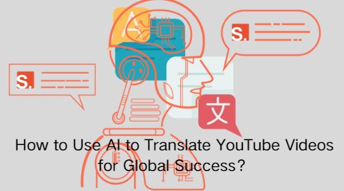 ai translate youtube video