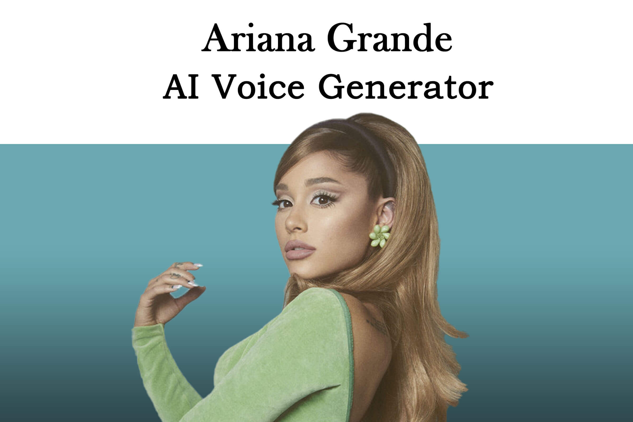 Ariana grande ai voice generator