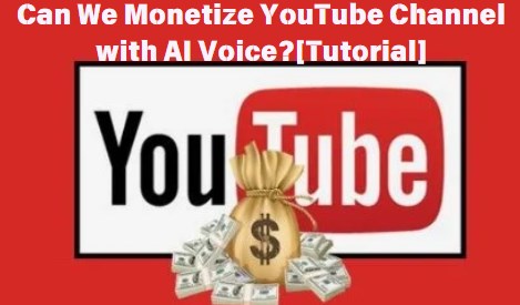 does youtube monetize ai voice