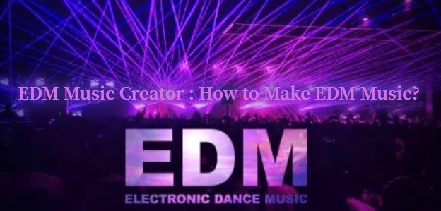 edm music creator