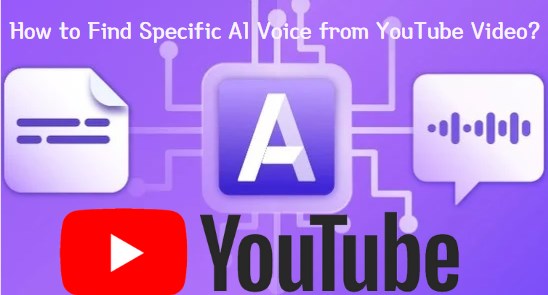 find specific ai voice from youtube video