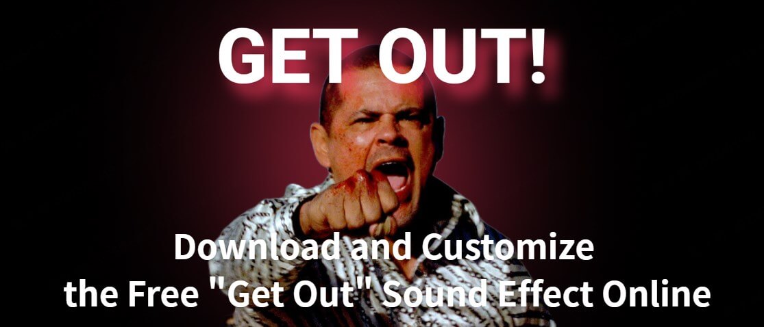 get out sound effect