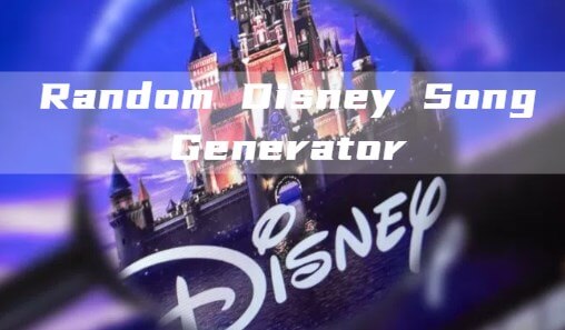 random disney song generator