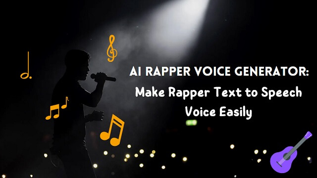 AI Rapper Voice Generator: Make Rapper Text to Speech Voice Easily