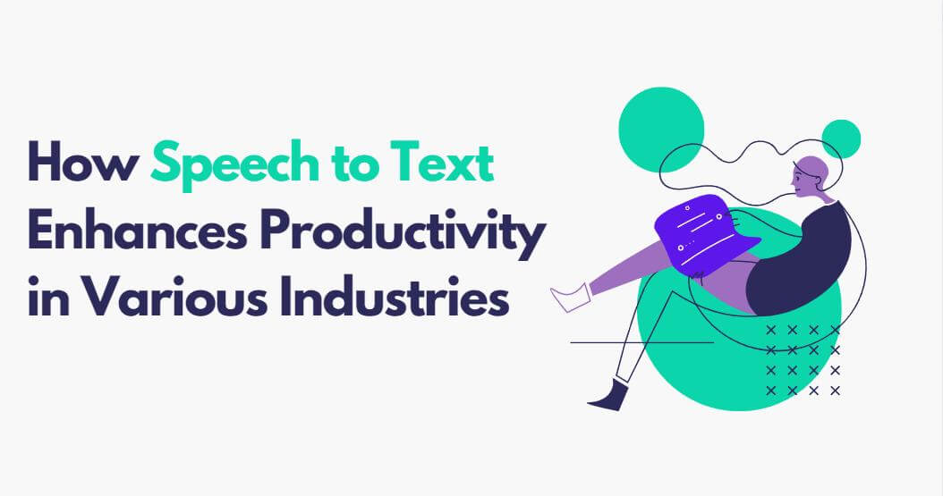 speech-to-text-benefits