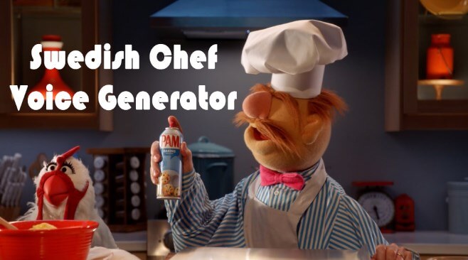 swedish chef voice generator
