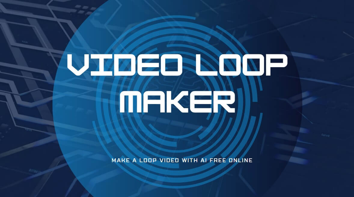 video loop maker
