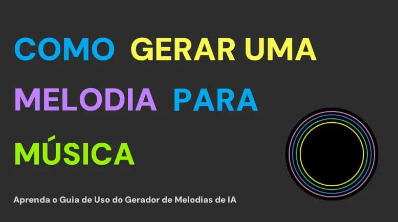 Gerador de Melodia: Crie Belas Melodias a Partir de Letras