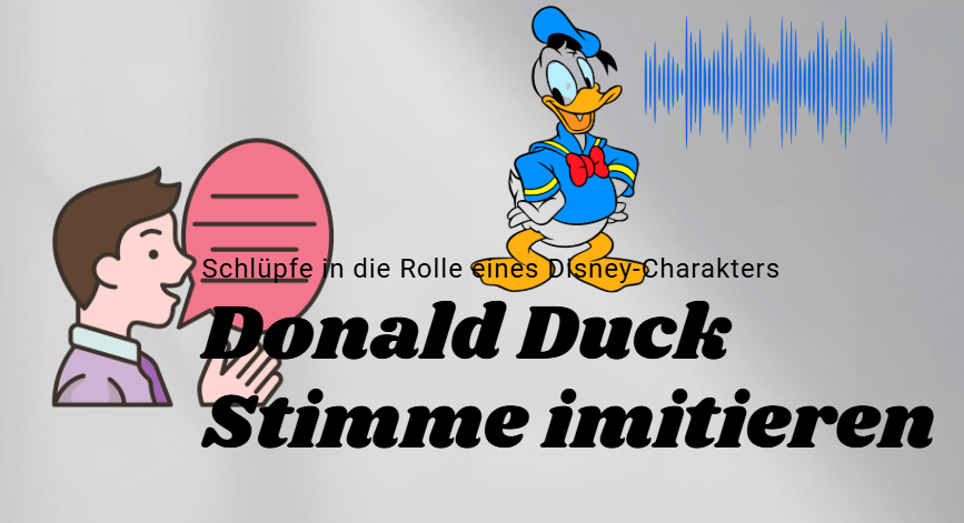Donald Duck Stimme nachmachen