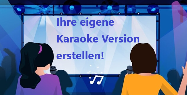 karaoke selbst erstellen