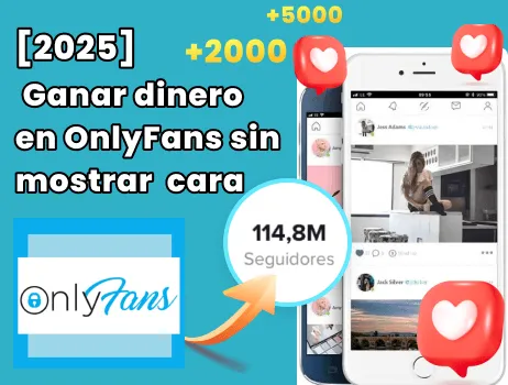[ 2025 ]Gana Dinero en OnlyFans Sin Mostrar la Cara: Guía Completa