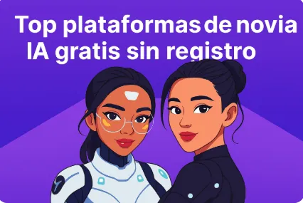 [ 2025 ] Top plataformas de novia IA gratis sin registro